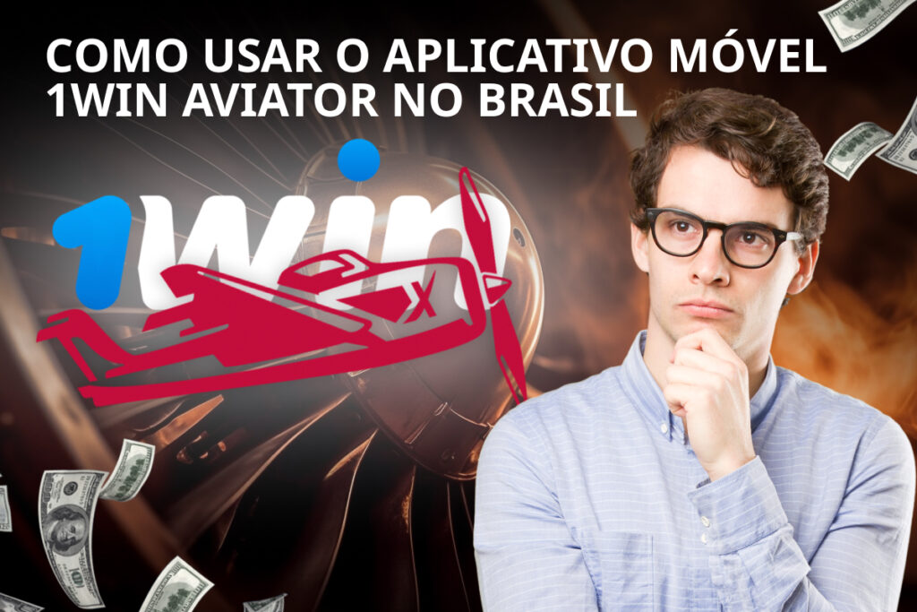 Como usar o aplicativo móvel 1win Aviator no Brasil